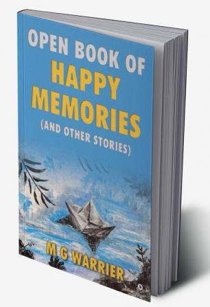 Open Book Of Happy Memories: ( And Other Stories )