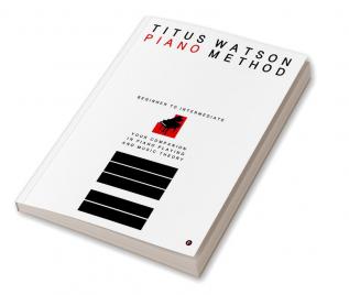 ​Titus Watson Piano Method: Beginner to Intermediate