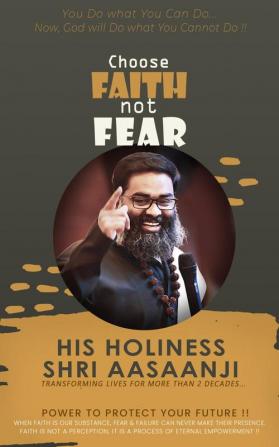 Choose Faith not Fear : POWER TO PROTECT YOUR FUTURE