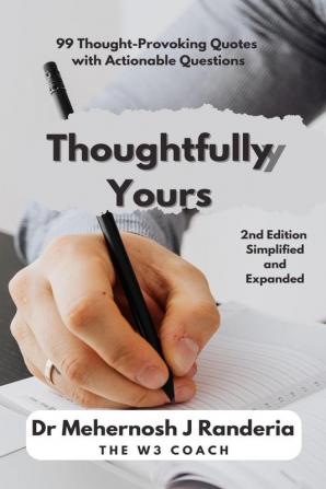 Thoughtfully Yours: Quotable questions and questionable quotes