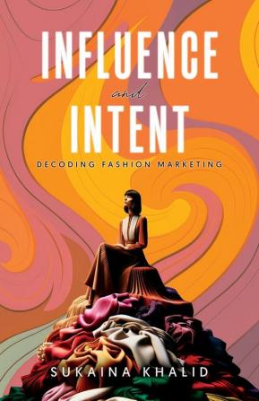 INFLUENCE AND INTENT