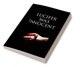 Lucifer was Innocent