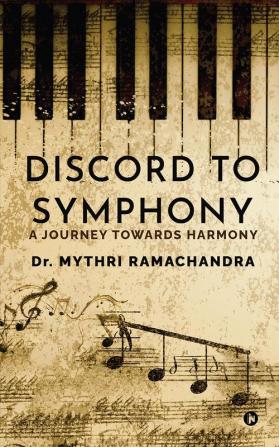 Discord to Symphony: A Journey Towards Harmony