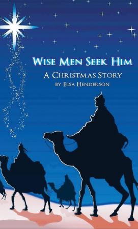 Wise Men Seek Him