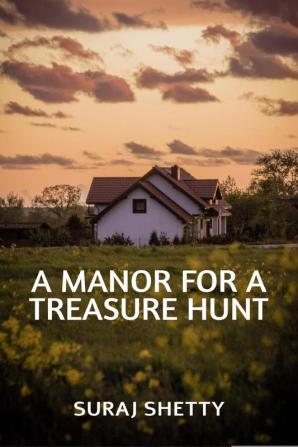 A MANOR FOR A TREASURE HUNT