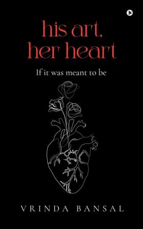 His Art Her Heart: If it was meant to be