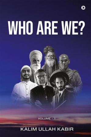 WHO ARE WE?: Volume-1