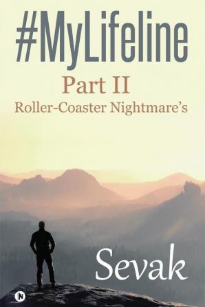 #MyLifeline: Roller Coaster Nightmare's