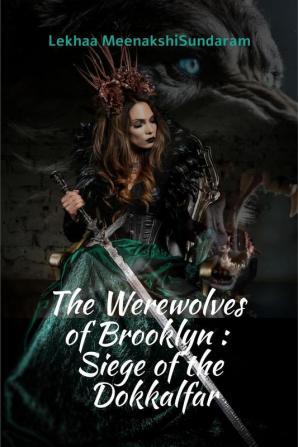 The Werewolves of Brooklyn : Siege of the Dokkalfar