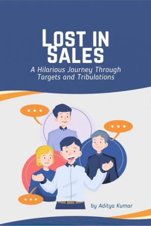 Lost in Sales: A Hilarious Journey Through Targets and Tribulations