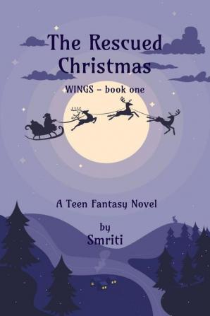 The Rescued Christmas: WINGS - book one