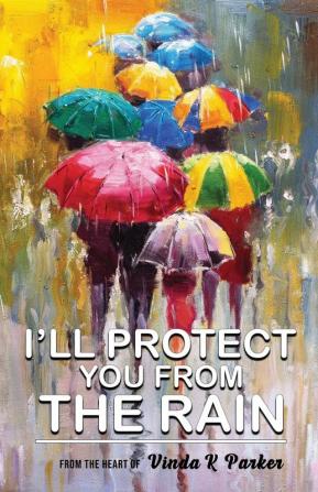 I'll Protect You From The Rain