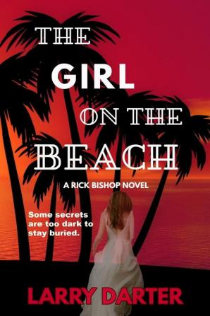 The Girl on the Beach: 1 (A Rick Bishop Novel)