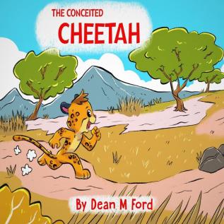 The Conceited Cheetah