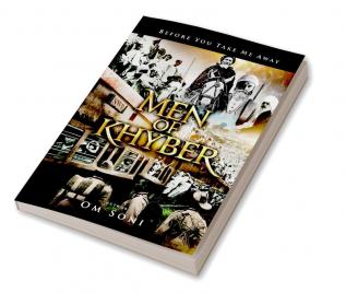 Men of Khyber : A Historical Fiction