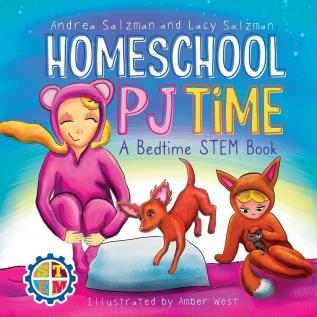 Homeschool PJ Time: A Bedtime STEM Book (Best Children's Book Series for Bedtime)