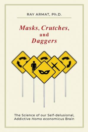 Masks, Crutches, and Daggers