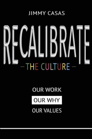 Recalibrate the Culture