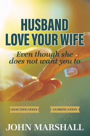 Husband Love your wife