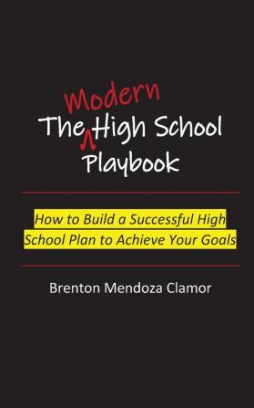 The Modern High School Playbook