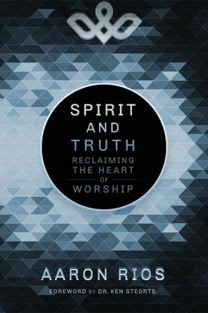 Spirit and Truth