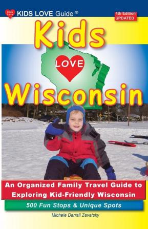 KIDS LOVE WISCONSIN 4th Edition