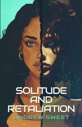 Solitude and Retaliation