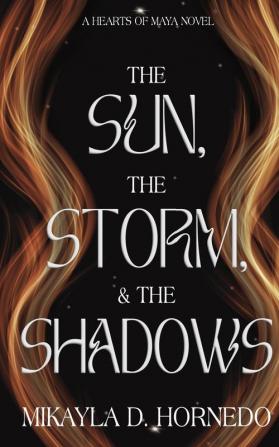 The Sun The Storm & The Shadows