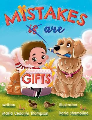 Mistakes are Gifts