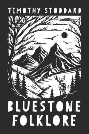 Bluestone Folklore