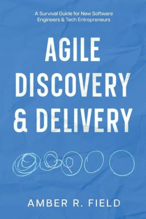 Agile Discovery & Delivery