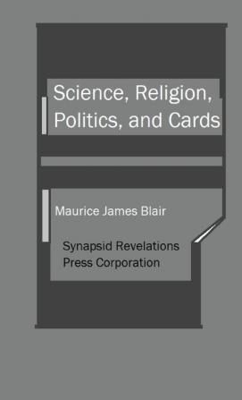 Science Religion Politics and Cards