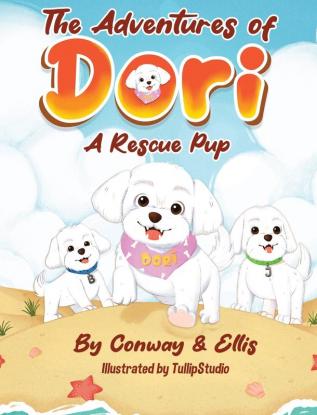 The Adventures of Dori - A Rescue Pup