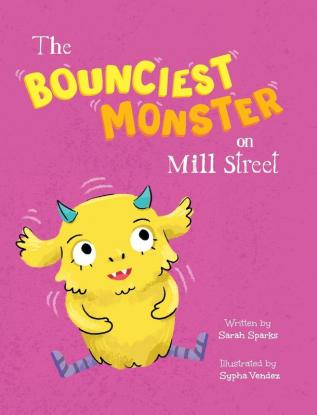 The Bounciest Monster on Mill Street