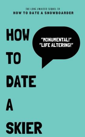 How To Date a Skier