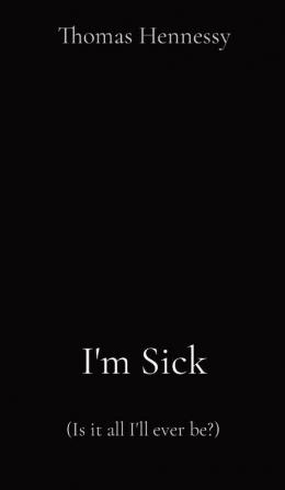 I'm Sick