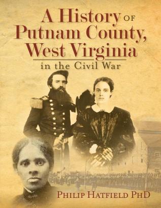 A History of Putnam County West Virginia in the Civil War