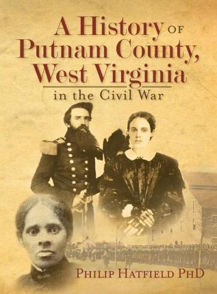 A History of Putnam County West Virginia in the Civil War