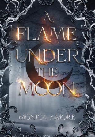 A Flame Under the Moon