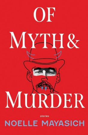 Of Myth and Murder