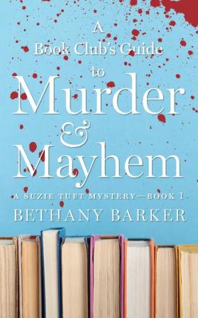 A Book Club's Guide to Murder & Mayhem