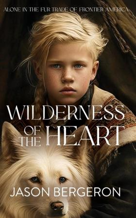 Wilderness of the Heart