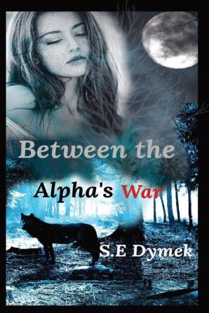 Between  the Alpha's War