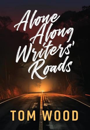 Alone Along Writers' Roads