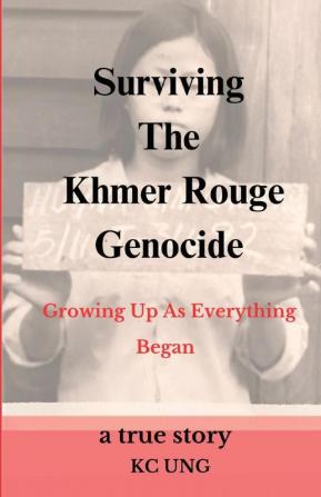 Surviving The Khmer Rouge Genocide - growing up as everything began