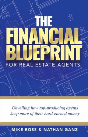 The Financial Blueprint for Real Estate Agents