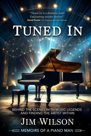 Tuned In - Memoirs of a Piano Man