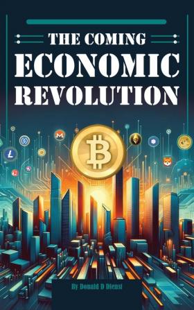 The Coming Economic Revolution