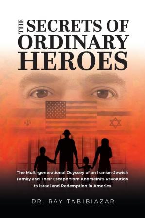 The Secrets of Ordinary Heroes