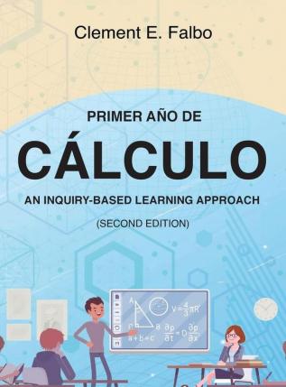 Primer Año Cálculo: An Inquiry-Based Learning Approach